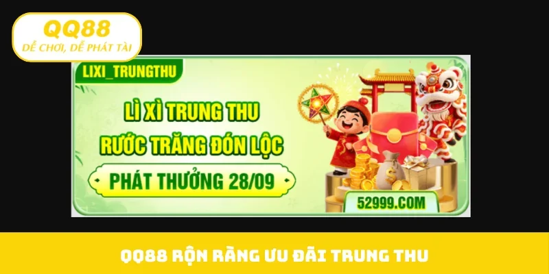 QQ88 rộn ràng ưu đãi trung thu