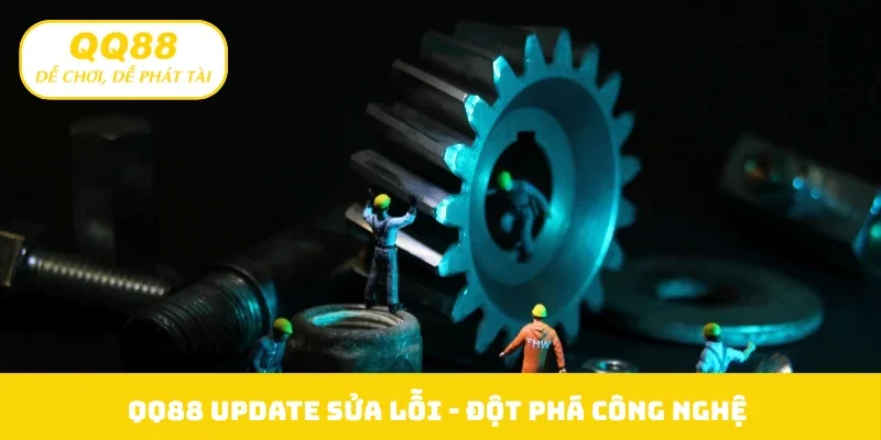 QQ88 update sửa lỗi
